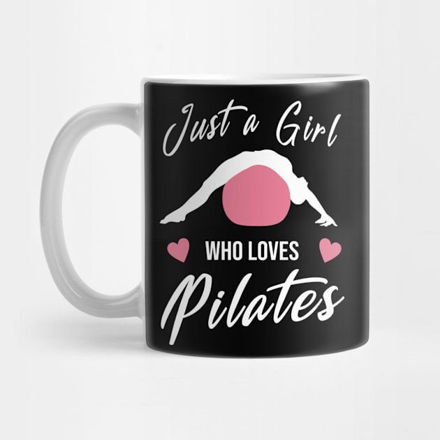 Just A Girl Who Loves Pilates by funkyteesfunny